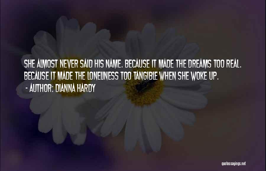 Dianna Hardy Quotes 1694628