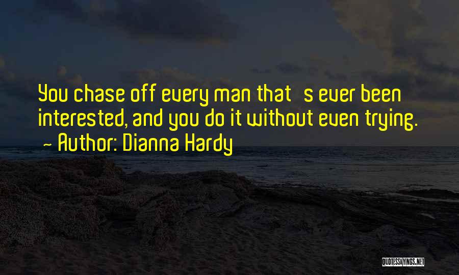 Dianna Hardy Quotes 731275