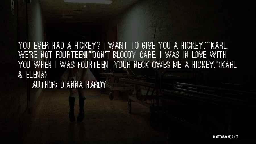 Dianna Hardy Quotes 774360