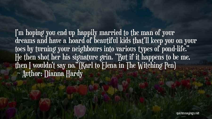 Dianna Hardy Quotes 798980