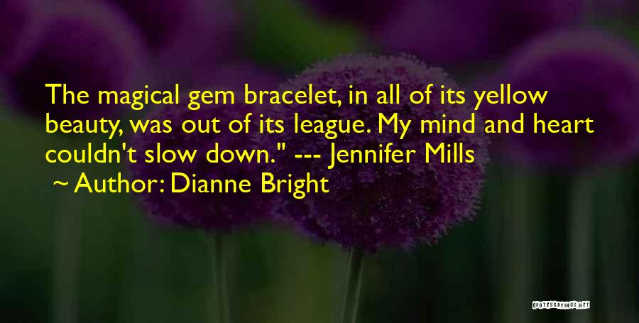 Dianne Bright Quotes 1668587