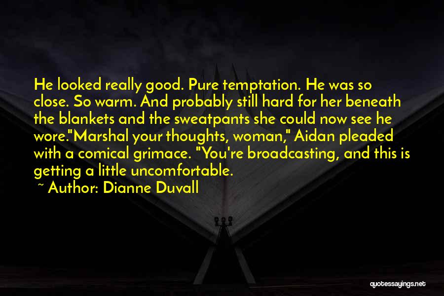 Dianne Duvall Quotes 1166443