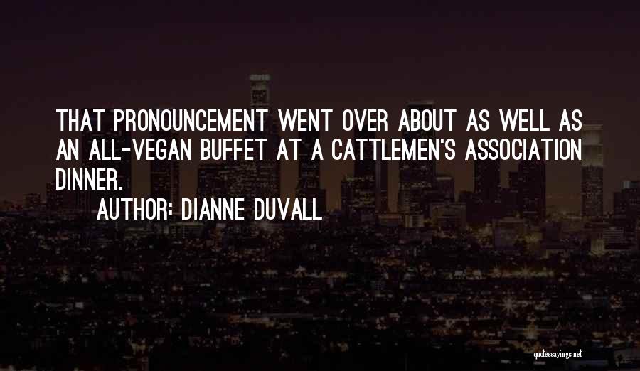 Dianne Duvall Quotes 1396958