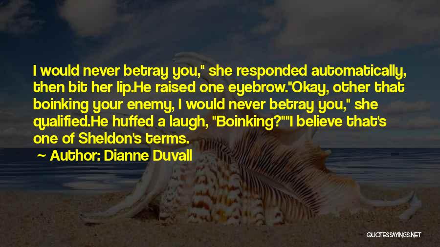 Dianne Duvall Quotes 1948761