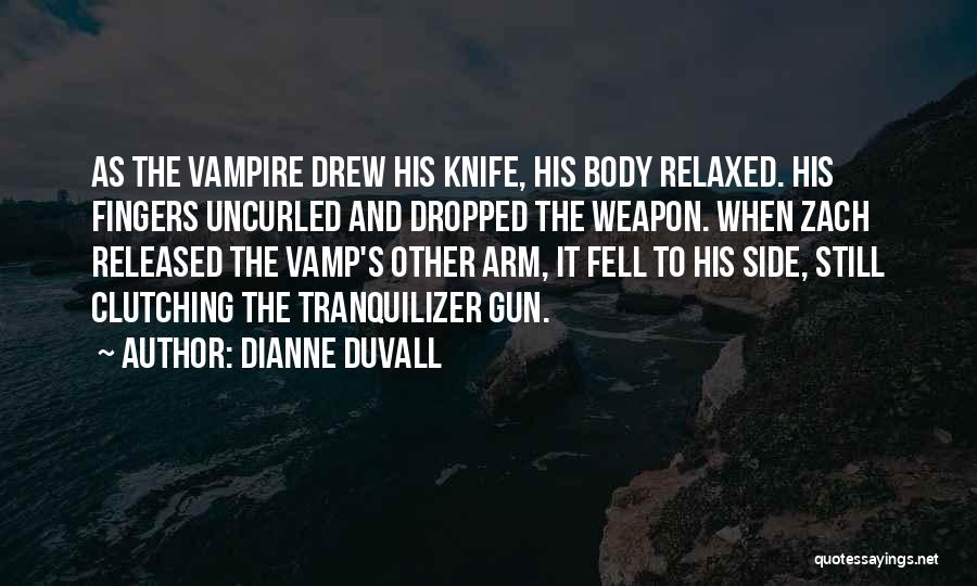 Dianne Duvall Quotes 260404
