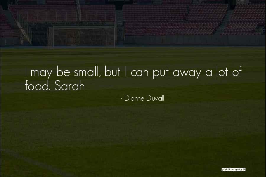 Dianne Duvall Quotes 523416