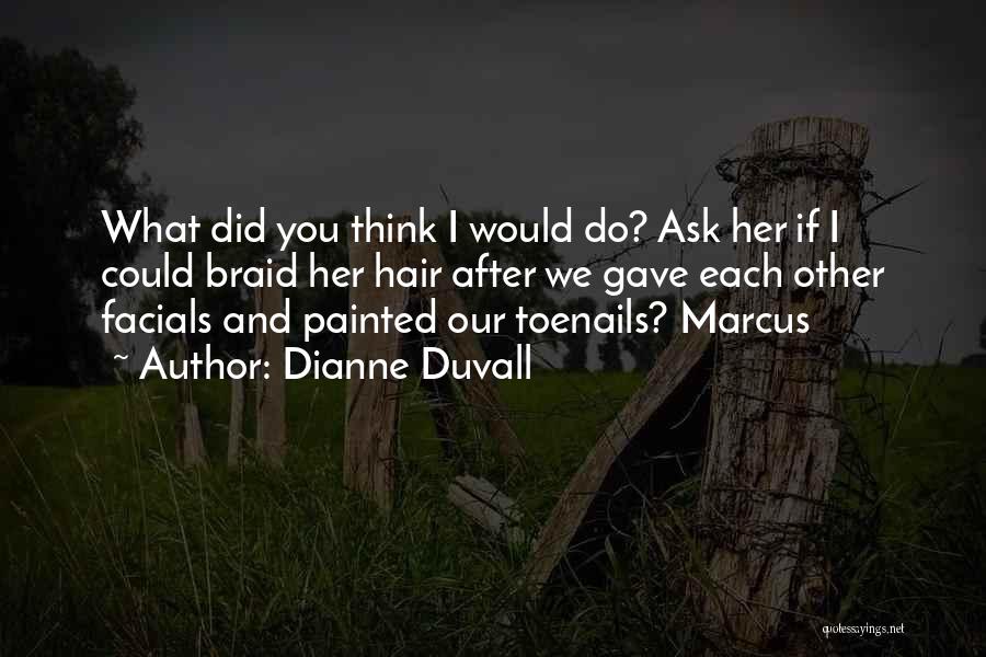 Dianne Duvall Quotes 573562