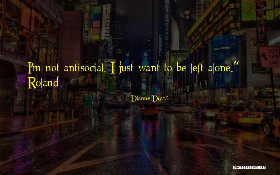 Dianne Duvall Quotes 584691