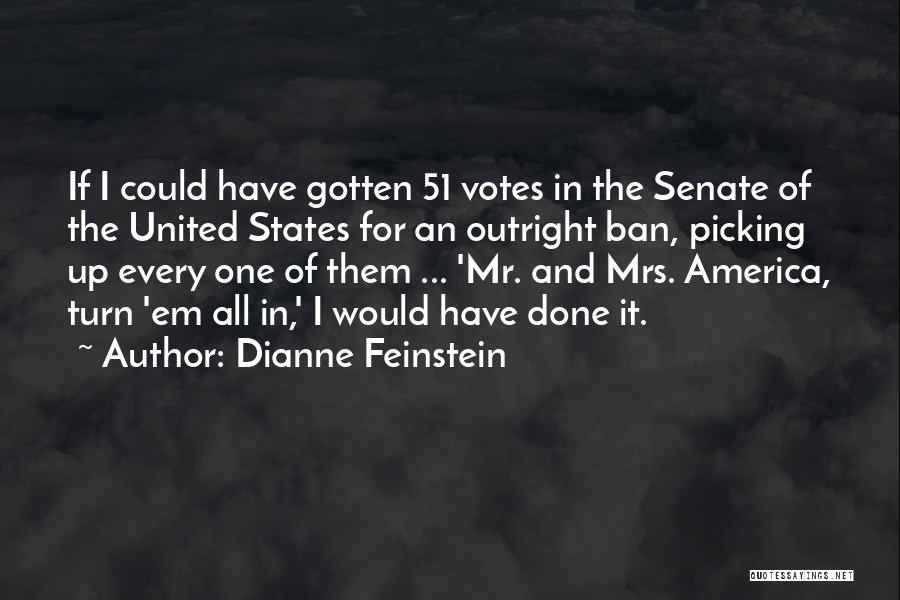 Dianne Feinstein Quotes 1616052