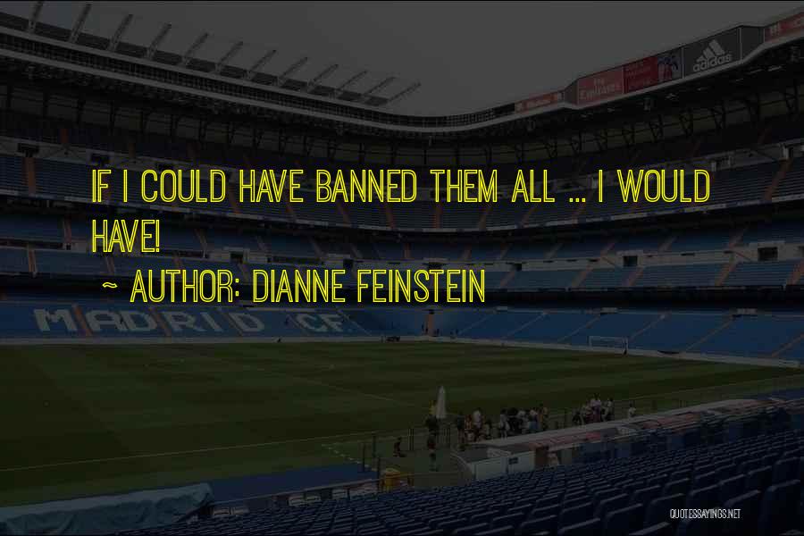 Dianne Feinstein Quotes 2057905