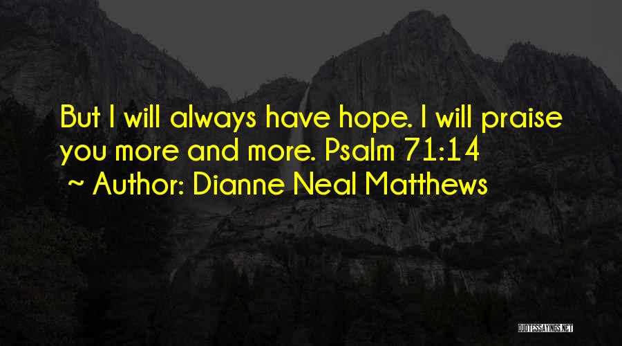 Dianne Neal Matthews Quotes 1810472