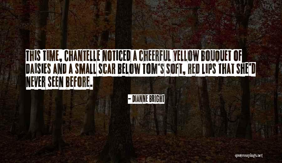 Dianne Quotes By Dianne Bright Dianne Quotes By Dianne Bright