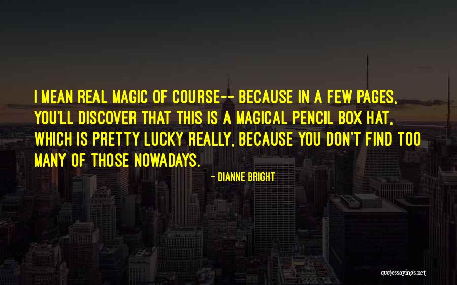 Dianne Quotes By Dianne Bright Dianne Quotes By Dianne Bright