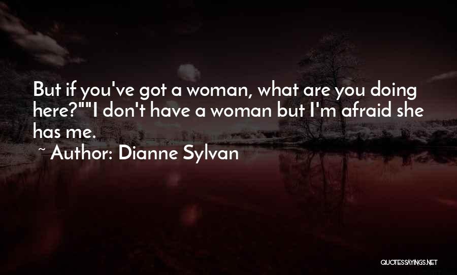 Dianne Sylvan Quotes 1606056