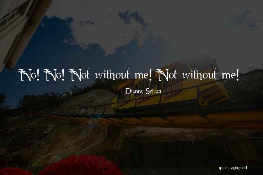 Dianne Sylvan Quotes 459548 Dianne Sylvan Quotes 459548