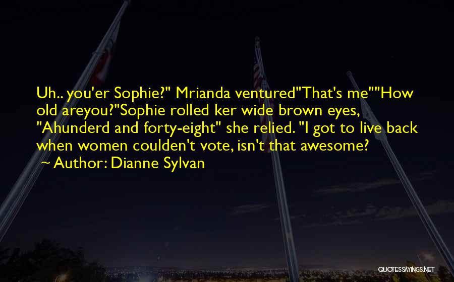 Dianne Sylvan Quotes 774041