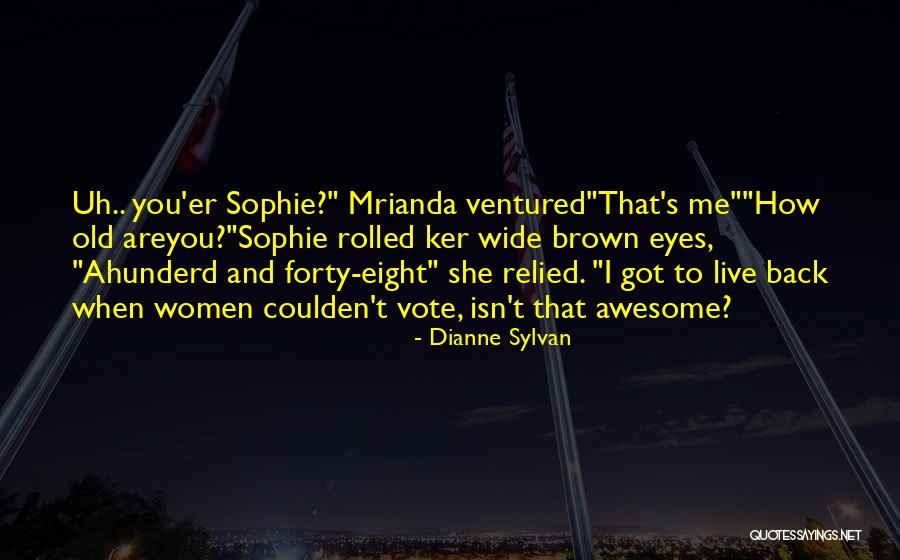 Dianne Sylvan Quotes 774041 Dianne Sylvan Quotes 774041