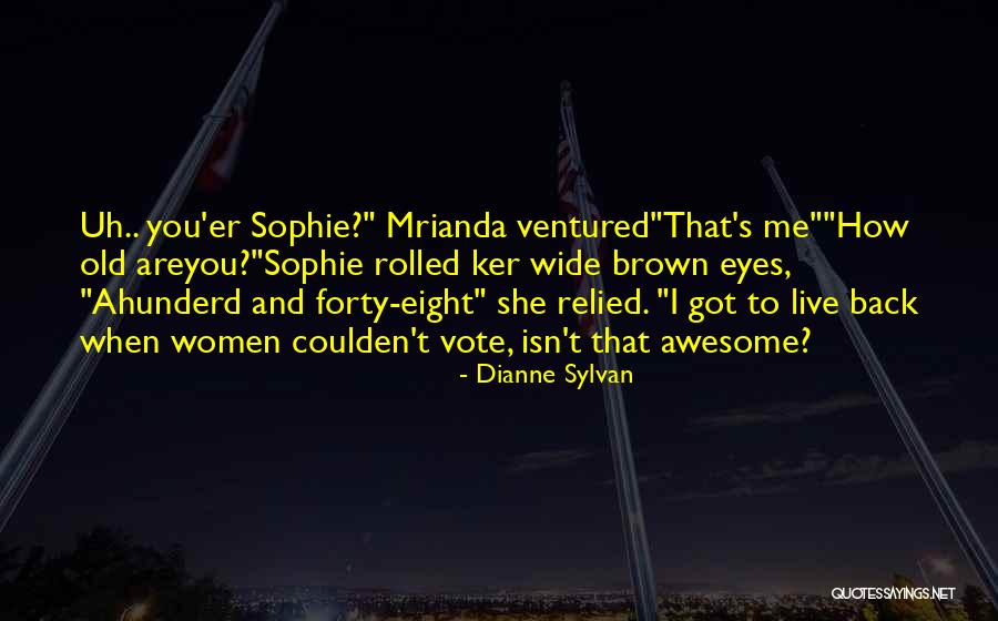 Dianne Sylvan Quotes 774041