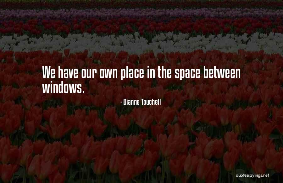 Dianne Touchell Quotes 2257619