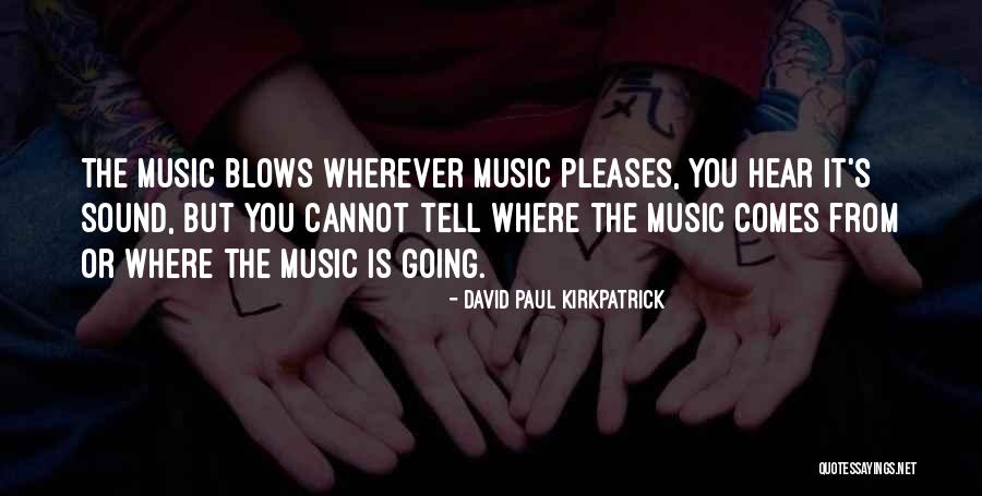 Diapasons Dor Quotes By David Paul Kirkpatrick Diapasons Dor Quotes By David Paul Kirkpatrick