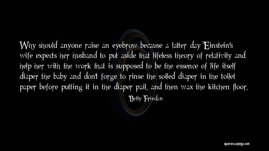 Diaper Baby Quotes By Betty Friedan Diaper Baby Quotes By Betty Friedan