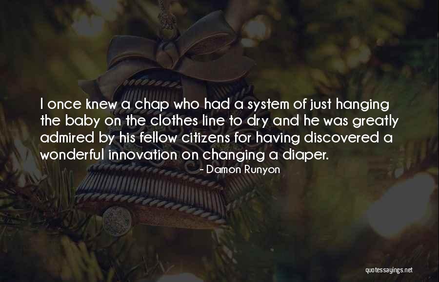 Diaper Changing Quotes By Damon Runyon