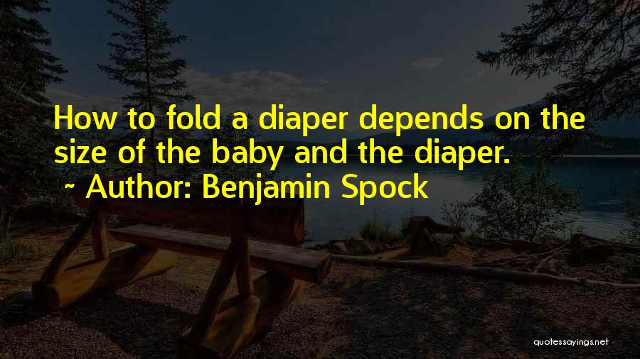 Diaper Quotes By Benjamin Spock