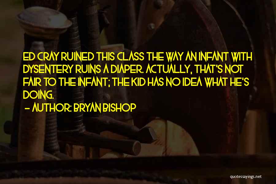 Diaper Quotes By Bryan Bishop