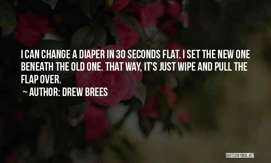 Diaper Quotes By Drew Brees