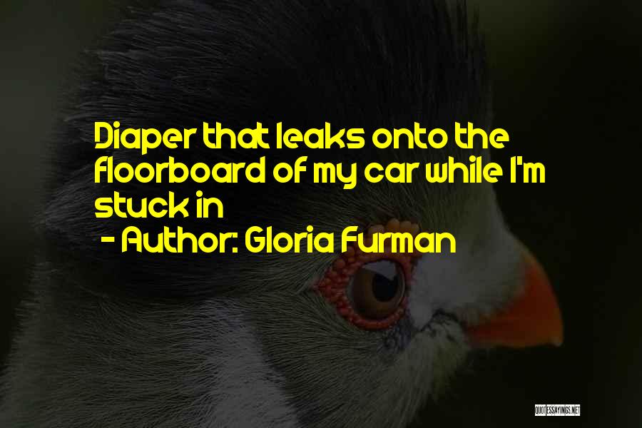 Diaper Quotes By Gloria Furman