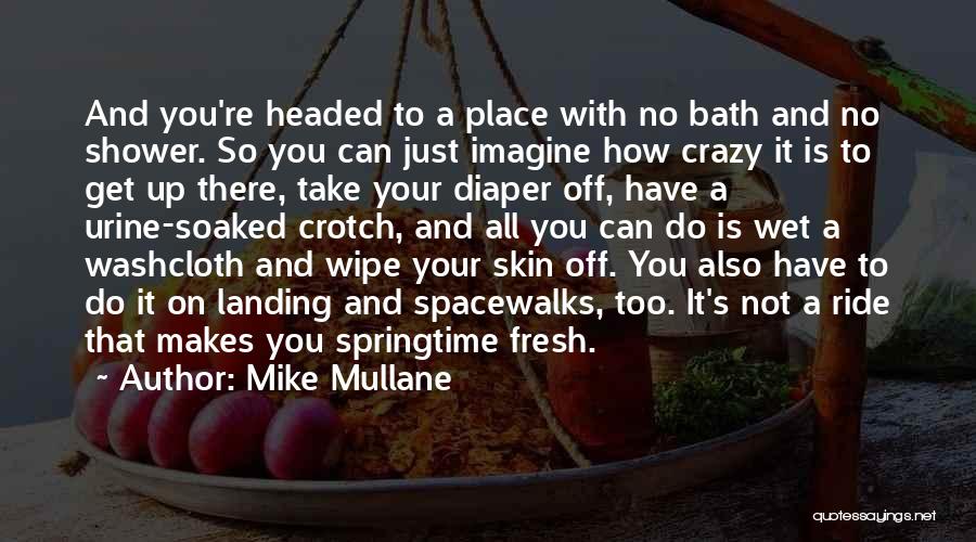 Diaper Quotes By Mike Mullane