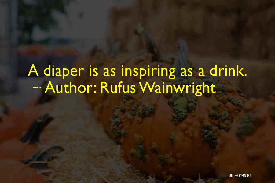 Diaper Quotes By Rufus Wainwright