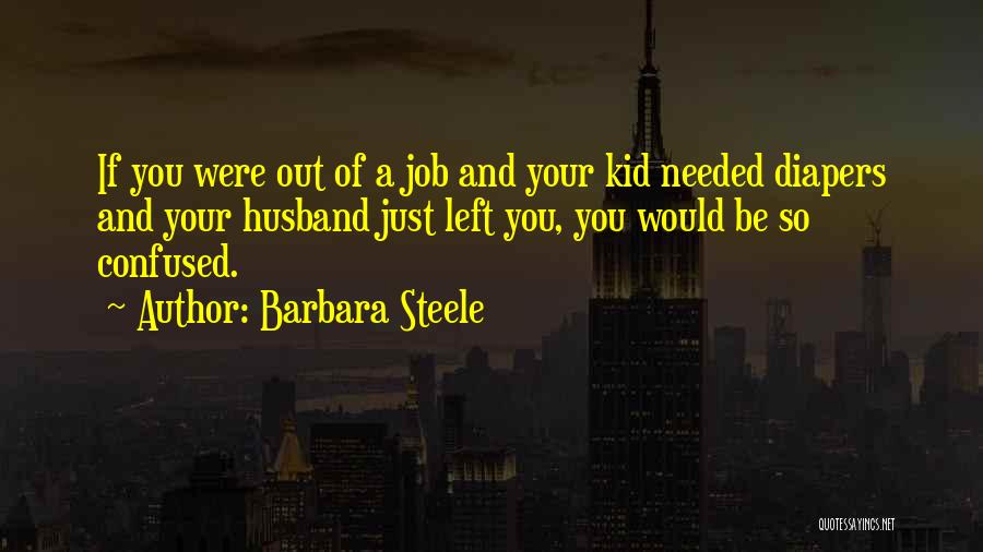 Diapers Quotes By Barbara Steele