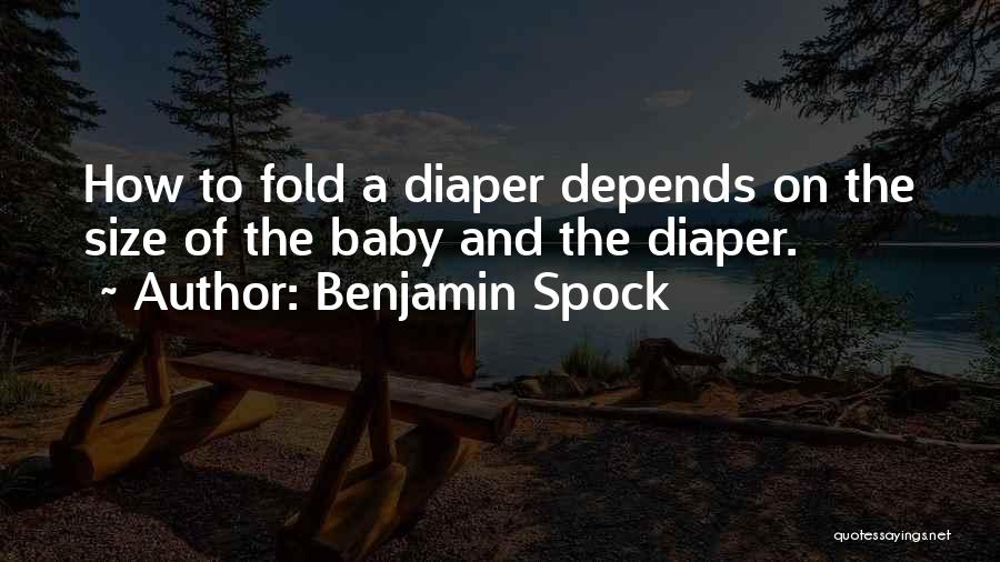 Diapers Quotes By Benjamin Spock