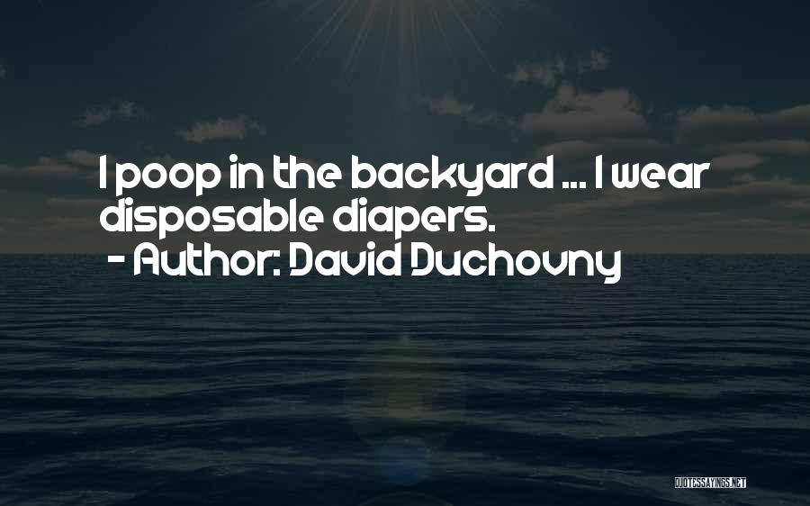 Diapers Quotes By David Duchovny