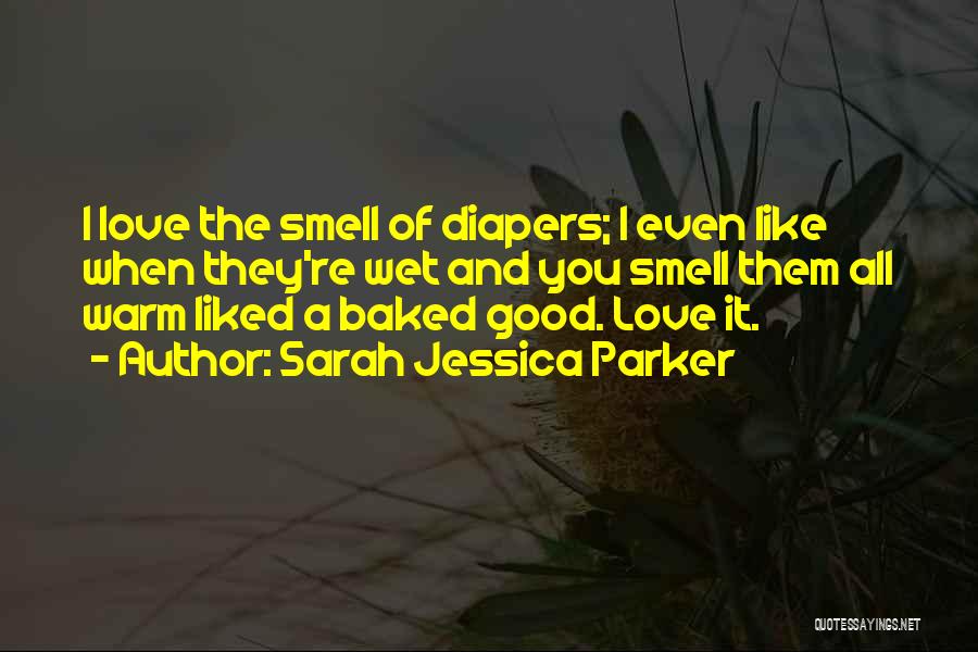 Diapers Quotes By Sarah Jessica Parker