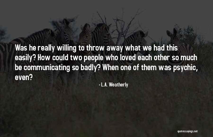 Diaphane Shining Quotes By L.A. Weatherly Diaphane Shining Quotes By L.A. Weatherly