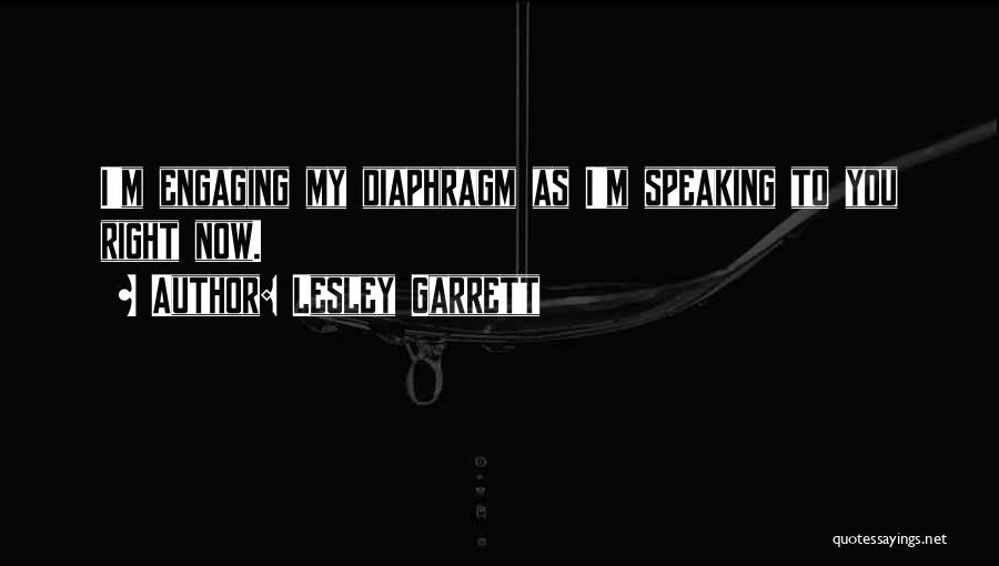 Diaphragm Quotes By Lesley Garrett