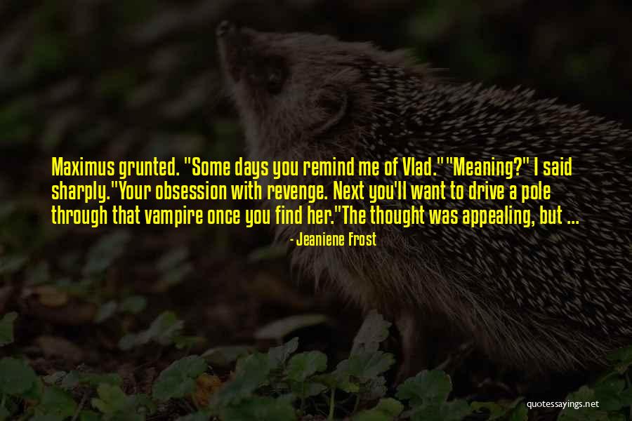 Diard Immobilier Quotes By Jeaniene Frost Diard Immobilier Quotes By Jeaniene Frost