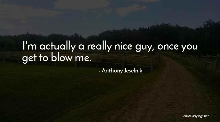 Diarist Quotes By Anthony Jeselnik Diarist Quotes By Anthony Jeselnik