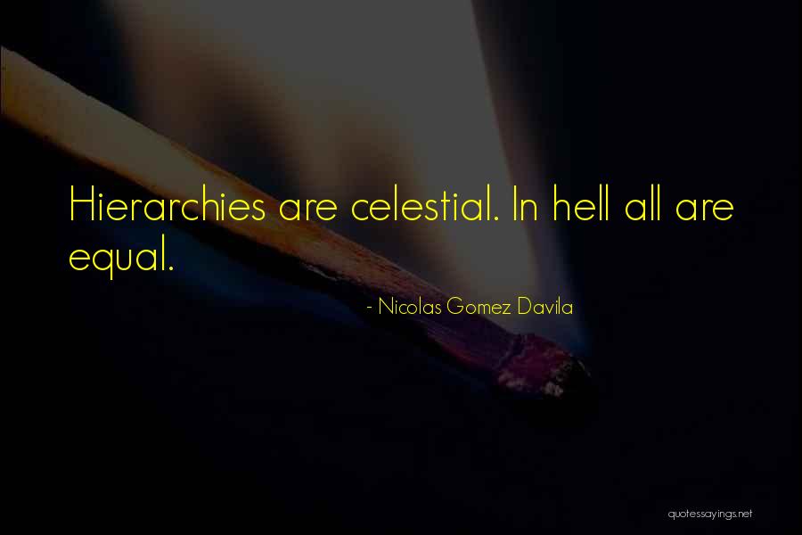 Diarmaid Mcgee Quotes By Nicolas Gomez Davila Diarmaid Mcgee Quotes By Nicolas Gomez Davila