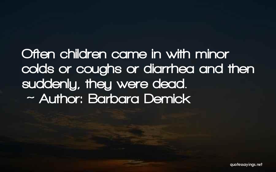 Diarrhea Quotes By Barbara Demick Diarrhea Quotes By Barbara Demick