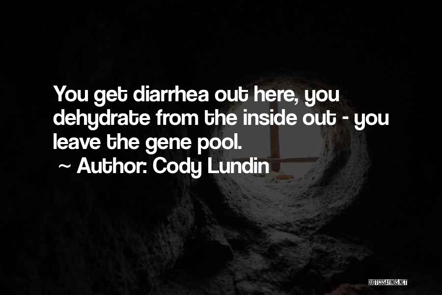 Diarrhea Quotes By Cody Lundin