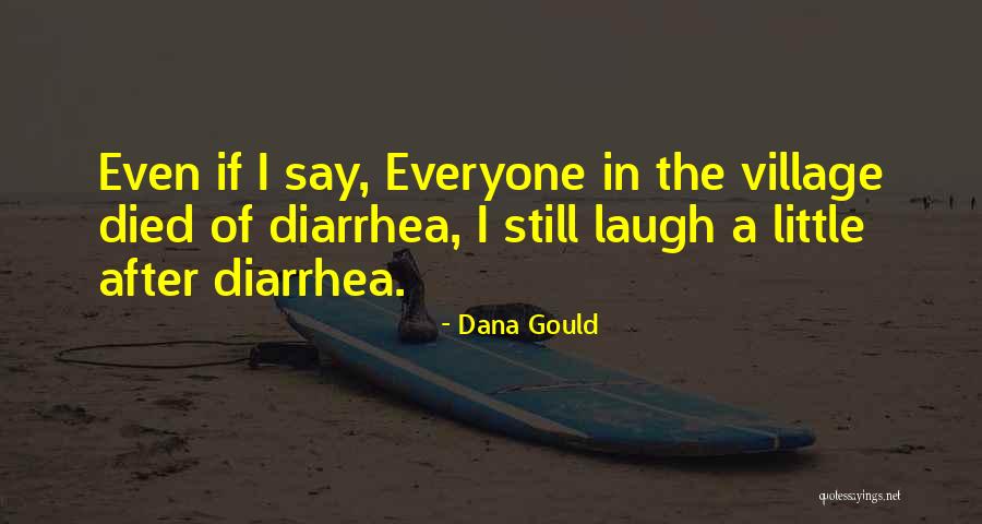 Diarrhea Quotes By Dana Gould