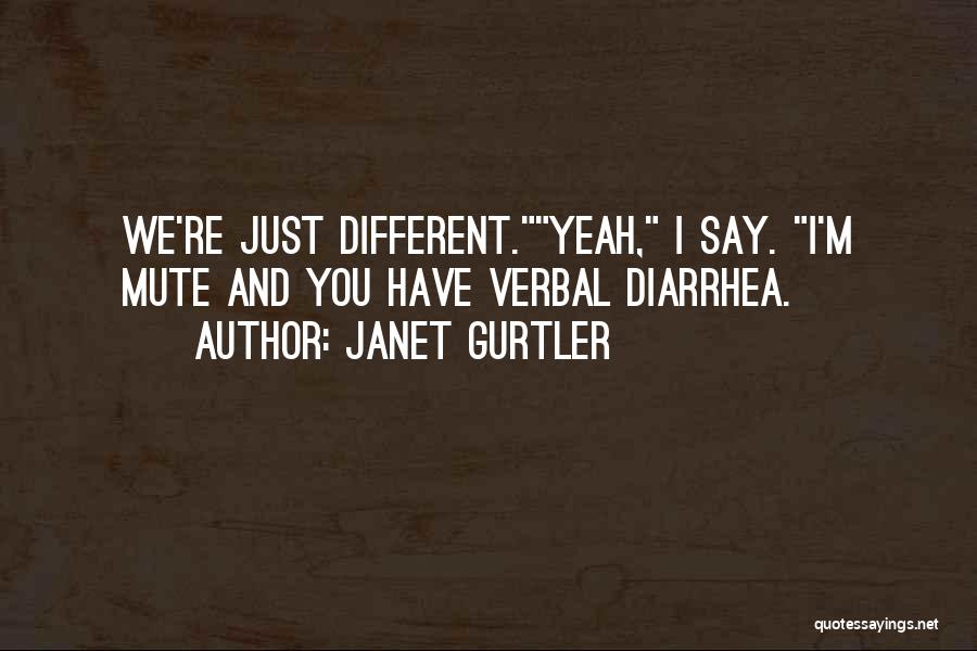 Diarrhea Quotes By Janet Gurtler