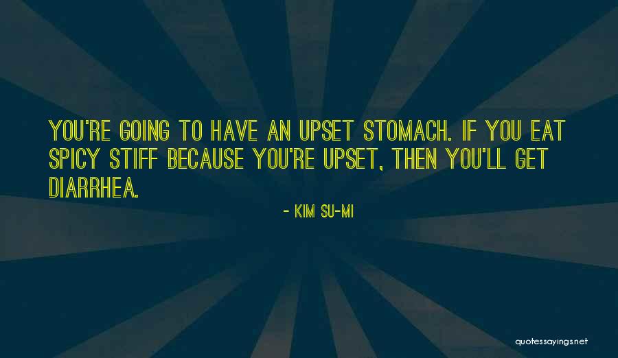 Diarrhea Quotes By Kim Su-mi