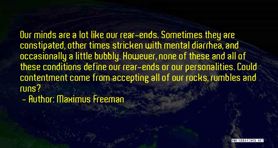 Diarrhea Quotes By Maximus Freeman