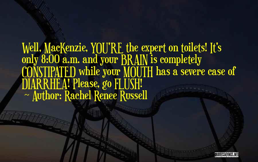 Diarrhea Quotes By Rachel Renee Russell