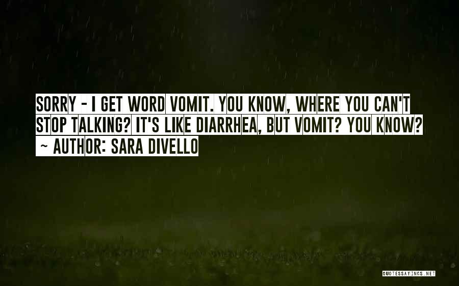 Diarrhea Quotes By Sara DiVello