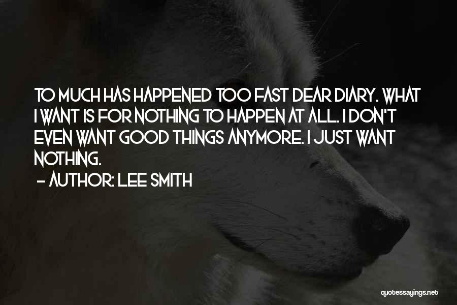 Diary Entry Quotes By Lee Smith